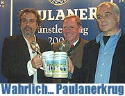Wahrlich.... vom 09.11.2005: Paulaner Künsterkrug Präsentation 2005 im Gasthof Kreitmeier (Foto: Danila Böhme)